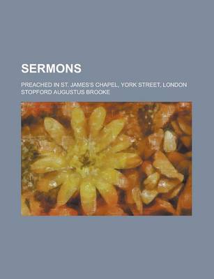 Book cover for Sermons; Preached in St. James's Chapel, York Street, London