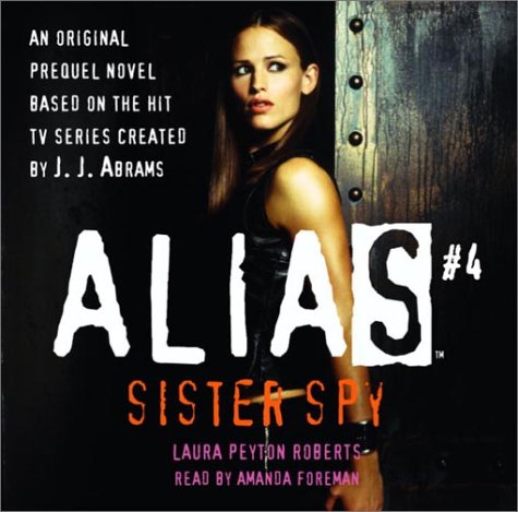 Book cover for CD: Alias Prequel #4: Sister Spy