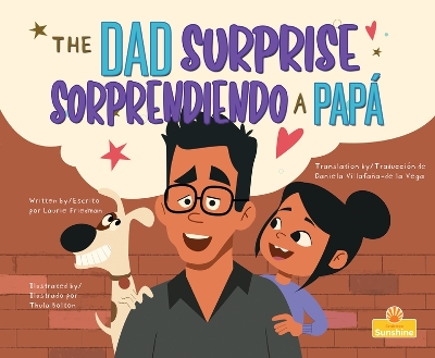 Book cover for Sorprendiendo a Papá (the Dad Surprise) Bilingual