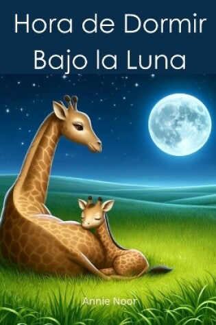 Cover of Hora de Dormir Bajo la Luna