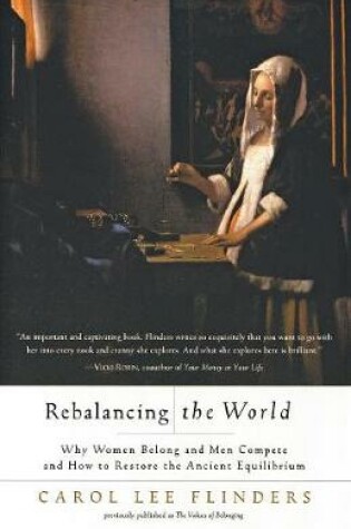 Cover of Rebalancing the World Why Women Belong and Men Compete and How to Restore the Ancient Equilibr