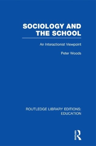 Cover of Sociology and the School (RLE Edu L)