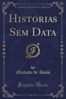 Book cover for Historias Sem Data (Classic Reprint)