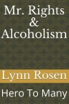 Book cover for Mr. Rights & Alcoholism