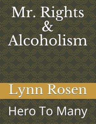 Cover of Mr. Rights & Alcoholism
