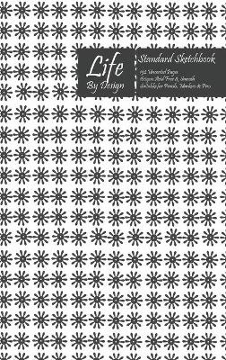 Book cover for Life By Design Standard Sketchbook 6 x 9 Inch Uncoated (75 gsm) Paper Gray Cover