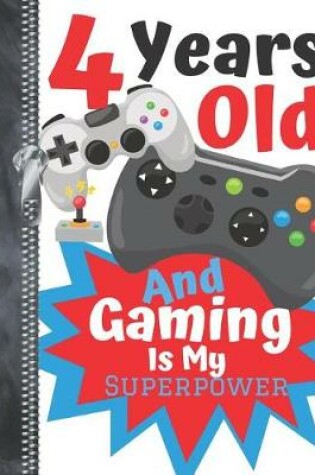 Cover of 4 Years Old And Gaming Is My Superpower