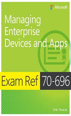 Book cover for Exam Ref 70-696 Managing Enterprise Devices and Apps (MCSE)