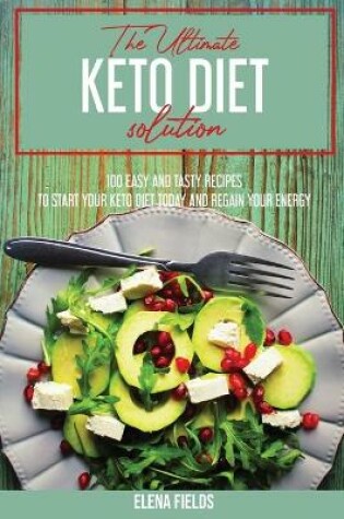 Cover of The Ultimate Keto Diet Solution