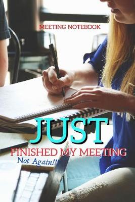 Book cover for Just Finished My Meeting