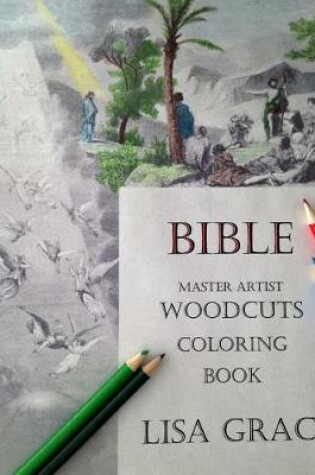 Cover of Bible Master Artist Woodcuts Coloring Book for Adults #1 by Lisa Grace