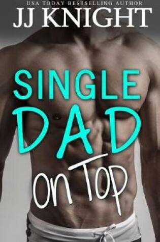 Cover of Single Dad on Top