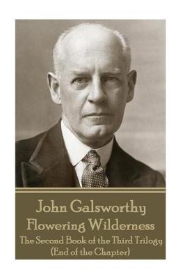 Book cover for John Galsworthy - Flowering Wilderness