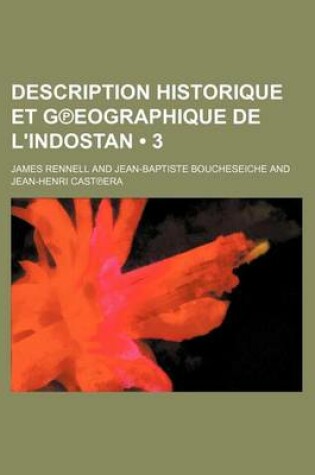 Cover of Description Historique Et G Eographique de L'Indostan (3 )