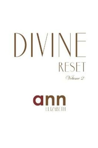 Cover of Divine Reset - Volume 2 - Ann Elizabeth