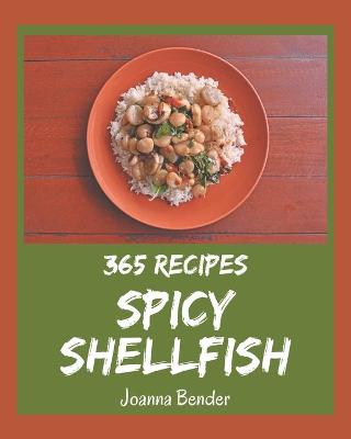 Book cover for 365 Spicy Shellfish Recipes