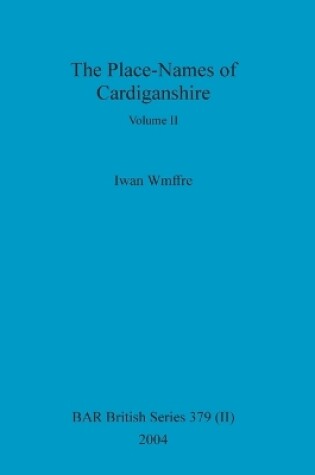 Cover of The Place-Names of Cardiganshire, Volume II