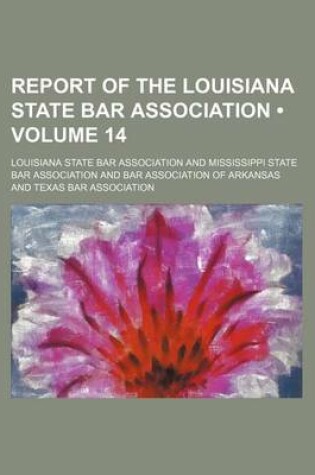 Cover of Report of the Louisiana State Bar Association (Volume 14)