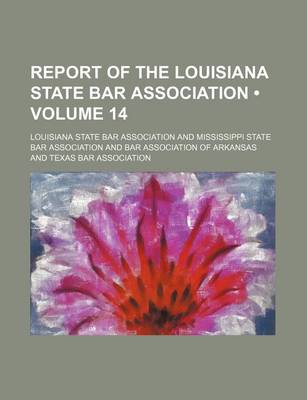 Book cover for Report of the Louisiana State Bar Association (Volume 14)