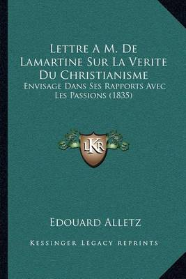 Book cover for Lettre A M. de Lamartine Sur La Verite Du Christianisme