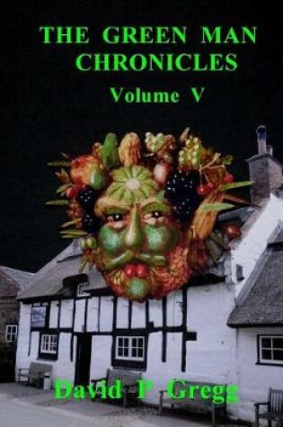 Cover of The Green Man Chronicles Volume V