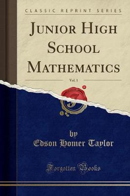 Book cover for Junior High School Mathematics, Vol. 1 (Classic Reprint)