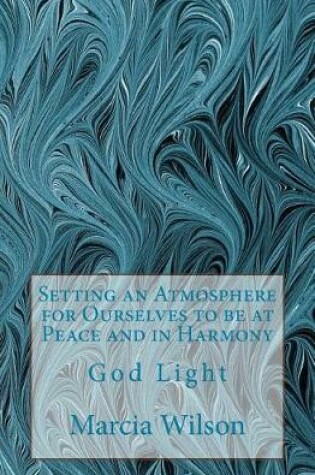 Cover of Setting an Atmosphere for Ourselves to be at Peace and in Harmony