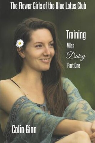 Cover of The Flower Girls of the Blue Lotus Club Training Miss Daisy part one