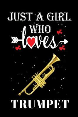 Book cover for Just a Girl Who Loves Trumpet