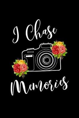 Book cover for I Chase Memories