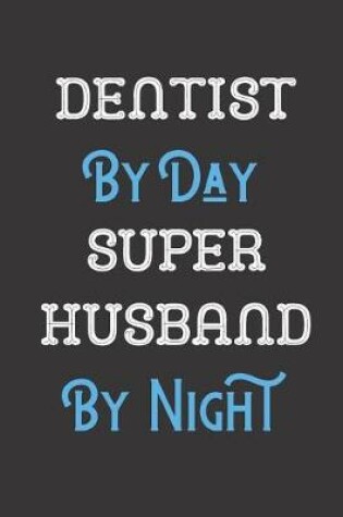 Cover of Dentist By Day Super Husband By Night