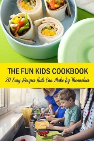 Cover of The Fun Kids Cookbook