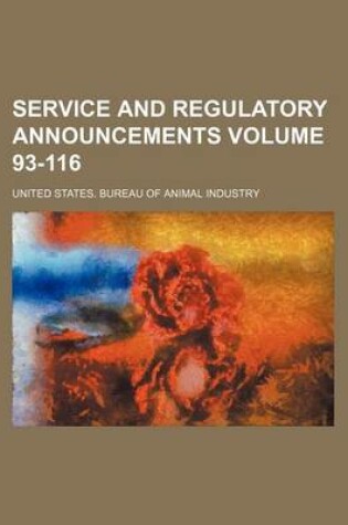 Cover of Service and Regulatory Announcements Volume 93-116