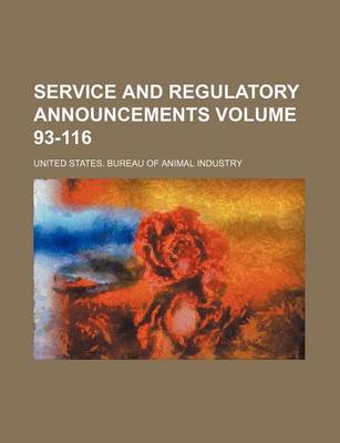 Book cover for Service and Regulatory Announcements Volume 93-116