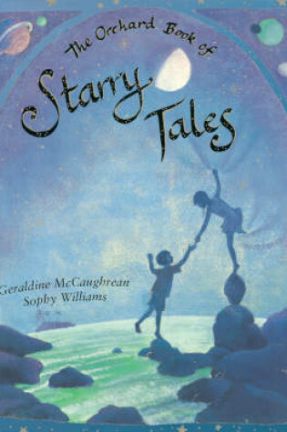 Cover of The Orchard Book Of Starry Tales