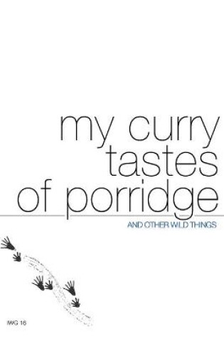 Cover of my curry tastes of porridge