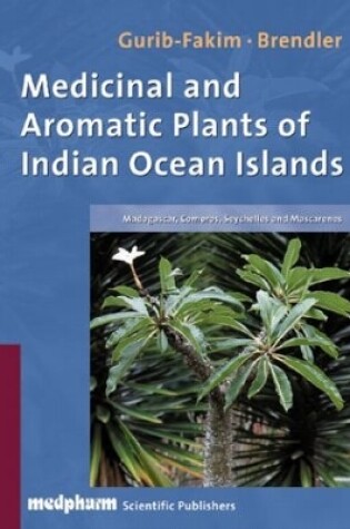 Cover of Medicinal and Aromatic Plants of the Indian Ocean Islands