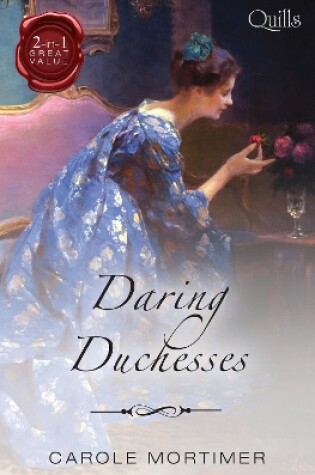Cover of Quills - Daring Duchesses/Some Like It Wicked/Some Like To Shock
