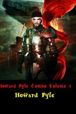 Cover of Howard Pyle Combo Volume 1