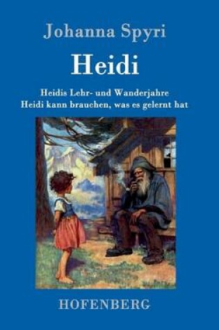 Cover of Heidis Lehr- und Wanderjahre / Heidi kann brauchen, was es gelernt hat