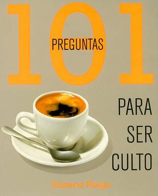 Book cover for 101 Pregruntas Para Ser Culto