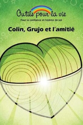 Cover of Colin, Grujo et l'amitié
