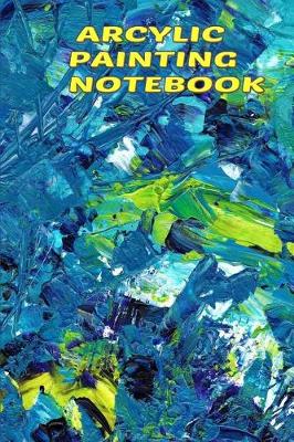 Book cover for Acrylic Painting Notebook