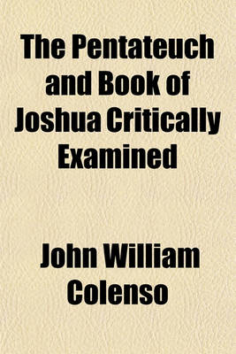 Book cover for The Pentateuch and Book of Joshua Critically Examined (Volume 3)