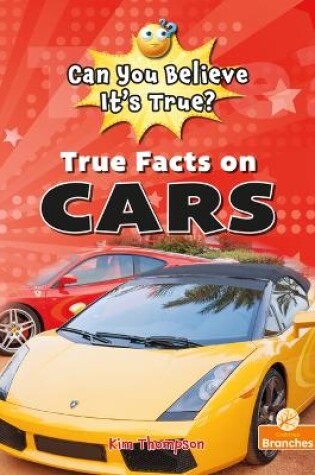 Cover of True Facts on Cars
