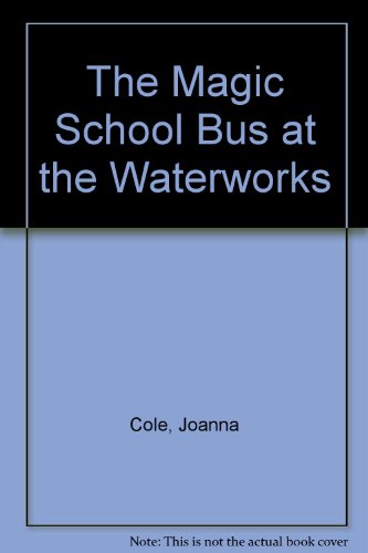 Cover of Magic School Bus at the Waterworks