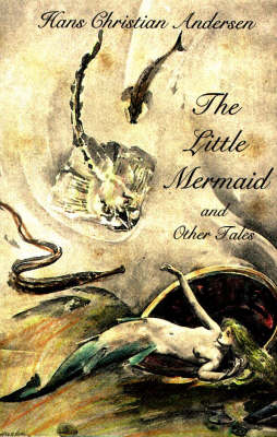 Cover of "The Little Mermaid and Other Tales