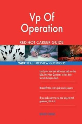 Cover of VP of Operation Red-Hot Career Guide; 2497 Real Interview Questions