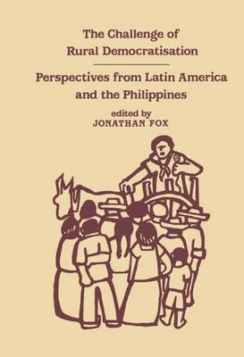 Book cover for Challenge of Rural Democratisation, The: Perspectives from Latin America