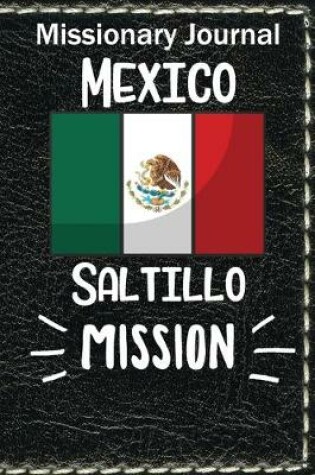 Cover of Missionary Journal Mexico Saltillo Mission